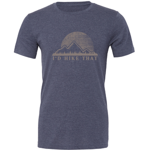 I'd Hike That Tee